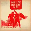 Hope Is the Last Thing To Die (feat. Raven Violet & Laura Lippie) - Single album lyrics, reviews, download