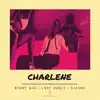 Charlene (feat. Lady Donli & DJEUNO) - Single album lyrics, reviews, download