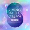 LIVING IN THE DREAM - Single