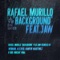 Background (Alexkid Remix) [feat. JAW] - Rafael Murillo lyrics