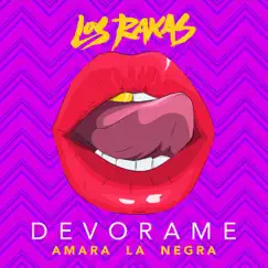 Devorame (feat. Amara La Negra & Stylo Live) - Single by Los Rakas album reviews, ratings, credits