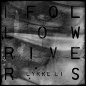 I Follow Rivers - The Magician Remix by Lykke Li