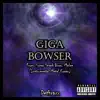 Giga Bowser (From "Super Smash Bros. Melee) [Instrumental Metal Cover] - Single album lyrics, reviews, download