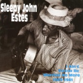 Sleepy John Estes - I Ain't Gonn Be Worried No More