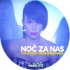 Noć Za Nas (feat. Dara Bubamara) - Single