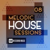 Melodic House Sessions, Vol. 8