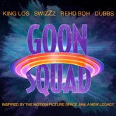 Goon Squad 'Space Jam: A New Legacy' (feat. King Los, SwizZz & Dubbs) artwork