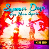 Mike Izon - Summer Days Are Here Again