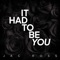 It Had To Be You artwork