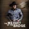 The Weight of the Badge - EP