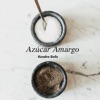 Azucar Amargo - Single