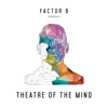 Factor B Presents Theatre of the Mind, 2021