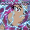 Big Girl$ Don't Cry - Single