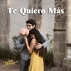 Te quiero más - Single