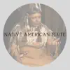 Native American Flute (Sleep, Massage, Relaxation) album lyrics, reviews, download