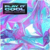 Play It Cool (feat. Island Banks) - Single