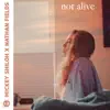 Not Alive - Single album lyrics, reviews, download