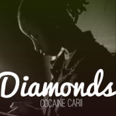 Cocaine Carii - Diamonds