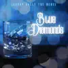 Blue Diamonds (feat. Cruch Calhoun) - Single album lyrics, reviews, download