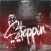 Steppin' (feat. YS) - Single album lyrics, reviews, download