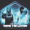How I'm Livin (feat. FN DaDealer) - Kam1k lyrics