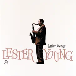 Lester Swings by Lester Young album reviews, ratings, credits