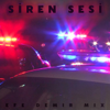 Siren sesi (Polis Ambulans Mix) - Efe Demir Mix