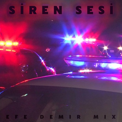 Siren sesi (Polis Ambulans Mix) - Efe Demir Mix