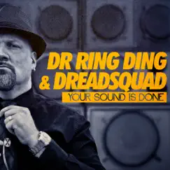 Your Sound Is Done - Single by Dr. Ring Ding & Dreadsquad album reviews, ratings, credits