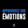 Apprivoisez vos émotions album lyrics, reviews, download