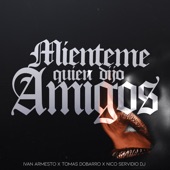 Miénteme Vs. Quién Dijo Amigos (Remix) artwork