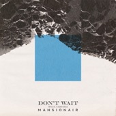 Don't Wait (feat. Yahtzel) artwork