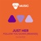 Follow You Down (Oliver Schories Remix) - Just Her lyrics