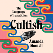 Cultish - Amanda Montell Cover Art
