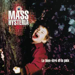 Le bien être et la paix - Mass Hysteria