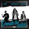 Donde Tú Estés (Remix) - Single album lyrics, reviews, download