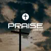 Praise Gods Way - EP album lyrics, reviews, download