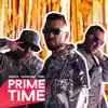 Prime Time - Single album lyrics, reviews, download