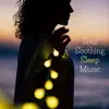 Stream & download Soul Soothing Sleep Music - Calming, Healing and Relaxing Music for Stress Relief