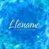 Stream & download Llename - Single