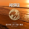 Give It To Me (feat. Fiji) - Single