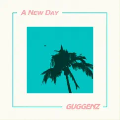 A New Day by Guggenz album reviews, ratings, credits