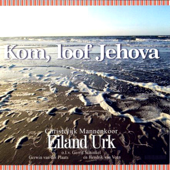 Kom, Loof Jehova (feat. Hendrik van Veen & Gerwin van der Plaats) - Christelijk Mannenkoor "Eiland Urk"