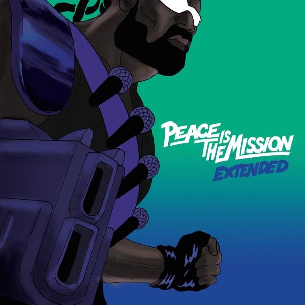 Peace Is the Mission (Extended) - Major Lazer
