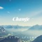 Change (feat. Breana Marin) - Junior Sparks lyrics