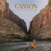 Canyon album lyrics, reviews, download
