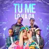 Stream & download Tu Me lo Va Da (feat. Danny callejero, EguzBlack, Sigal Novilio, Damariscrs & Saddiel) - Single