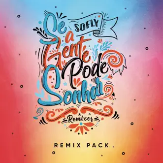 Se A Gente Pode Sonhar (Zerky Remix) [Extended Mix] by SoFLY & Zerky song reviws