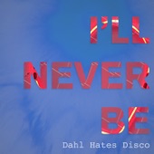 I'll Never Be (Radio Edit) artwork