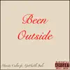 Been Outside (feat. GoHustle Sale) - Single album lyrics, reviews, download